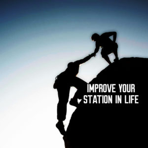 improve your station in life
