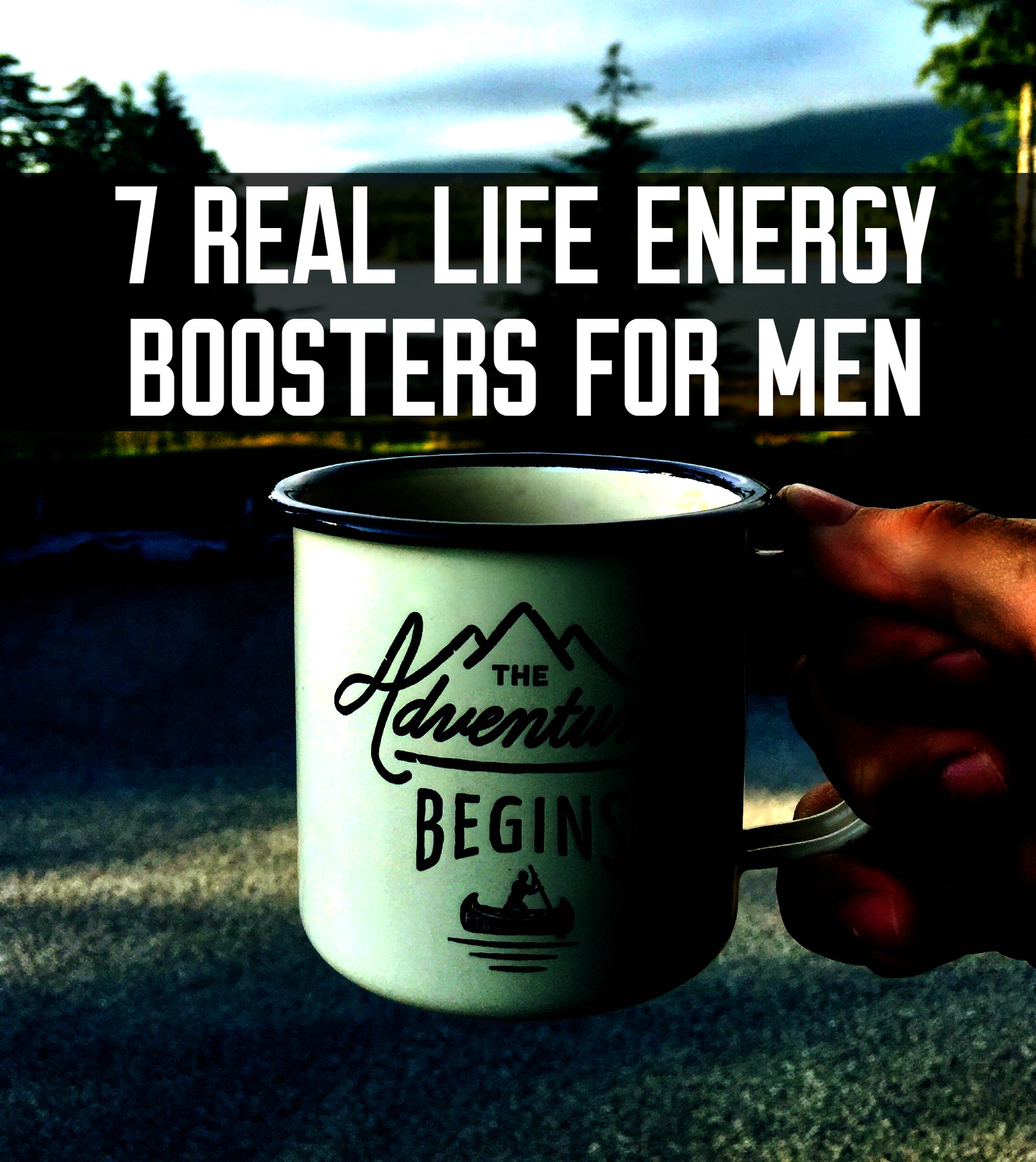seven real world ways for men to boost energy