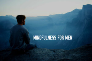 mindfulness for men
