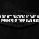 you are not a prisoner of fate