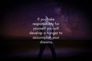 take responsibility for yourself