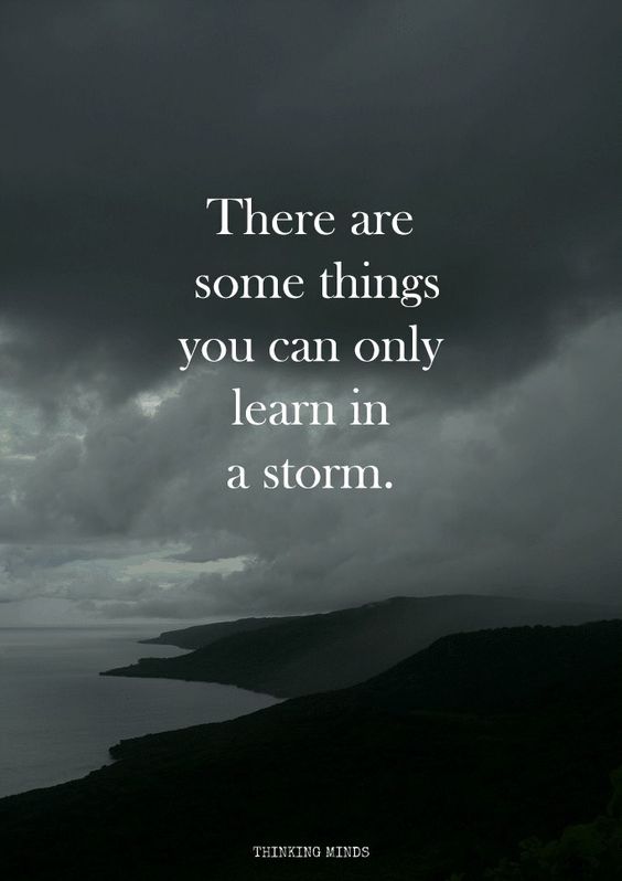 there are some things you can only learn in a storm