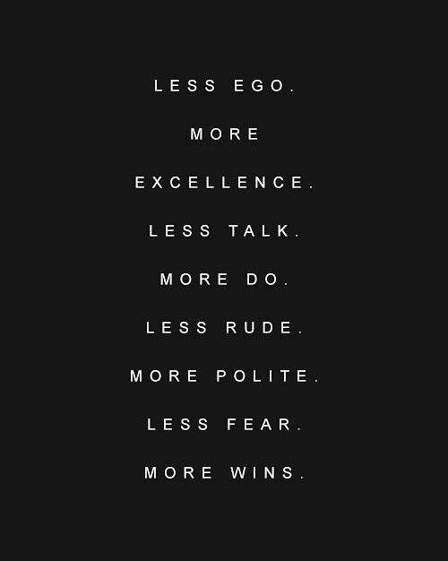 less ego