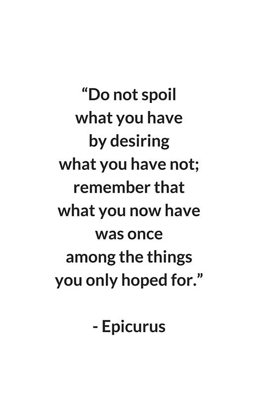 do not spoil what you have