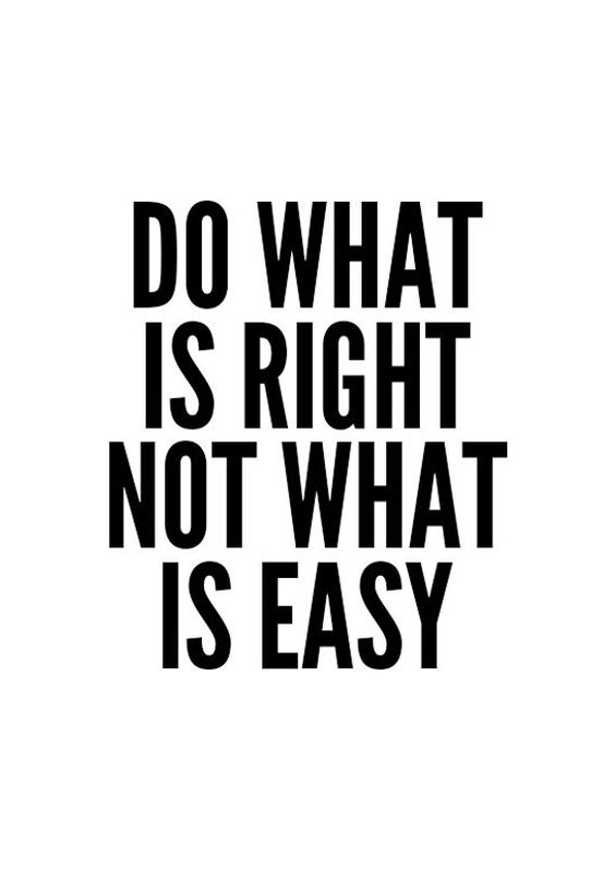 do what is right not what is easy