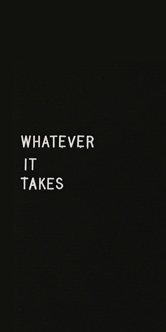 whatever it takes