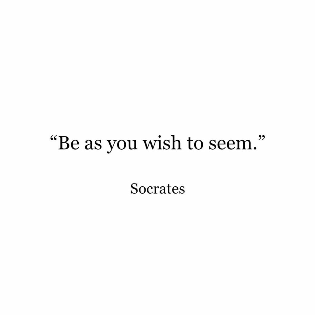 be as you wish to seem
