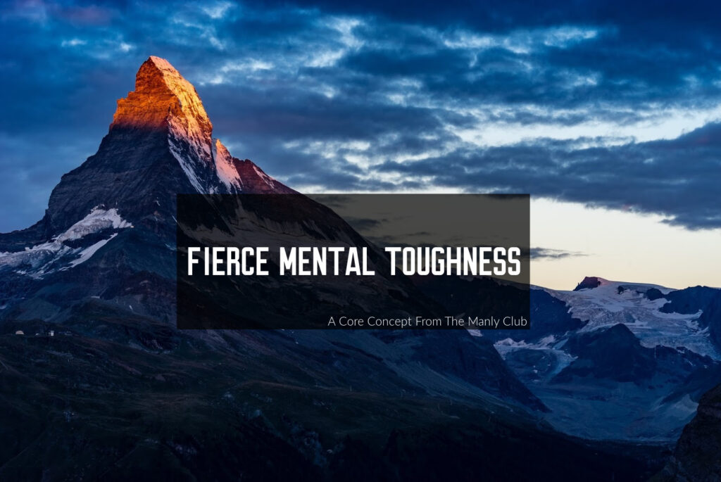 fierce mental toughness by the manly club