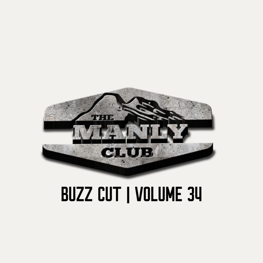 the manly club buzz cut manly content